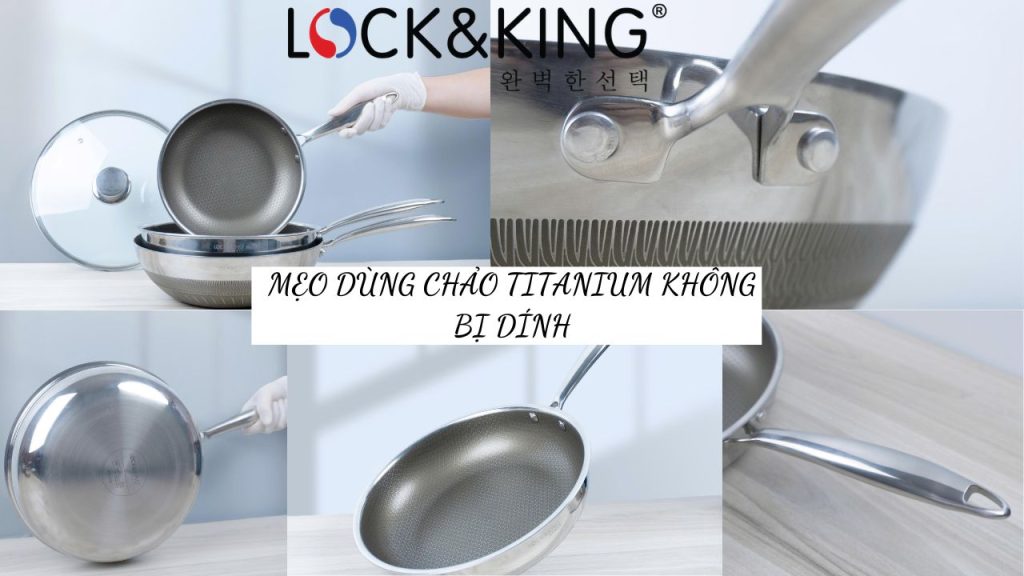 Lý do cần biết về mẹo dùng chảo Titanium không bị dính