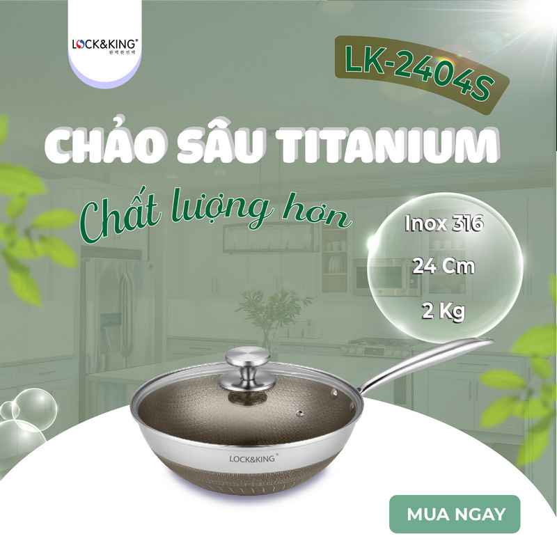 Chảo Sâu Titanium Lock&King LK-2404S Chất Lượng