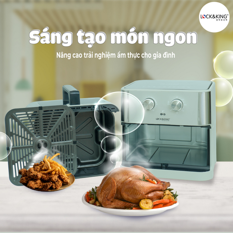 Nồi Chiên Không Dầu Lock&King LK-9014 sáng tạo nhiều món ăn hấp dẫn