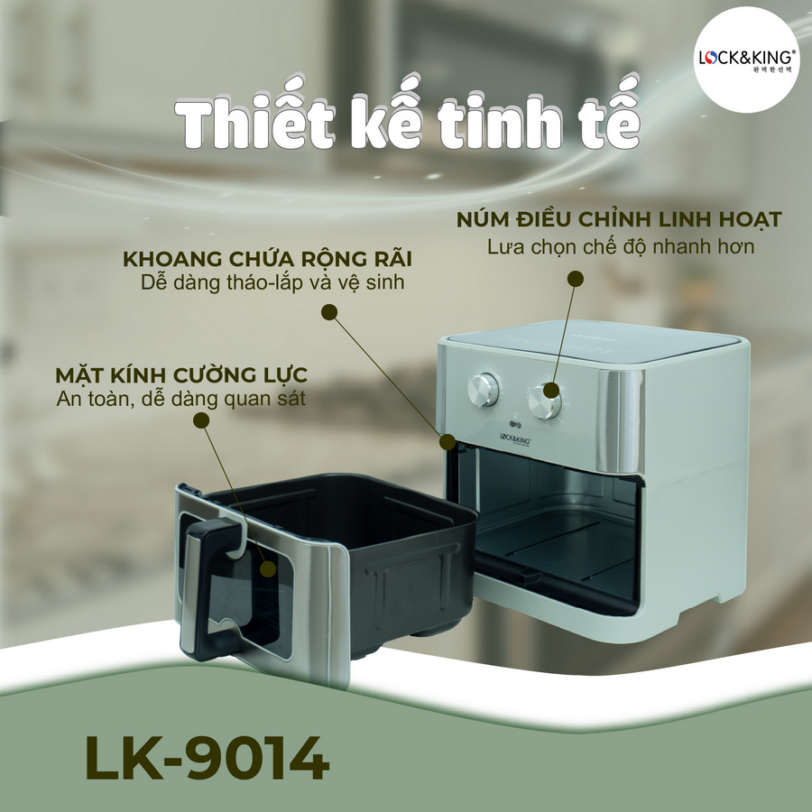 Nồi Chiên Không Dầu Lock&King LK-9014 thiết kế tinh tế