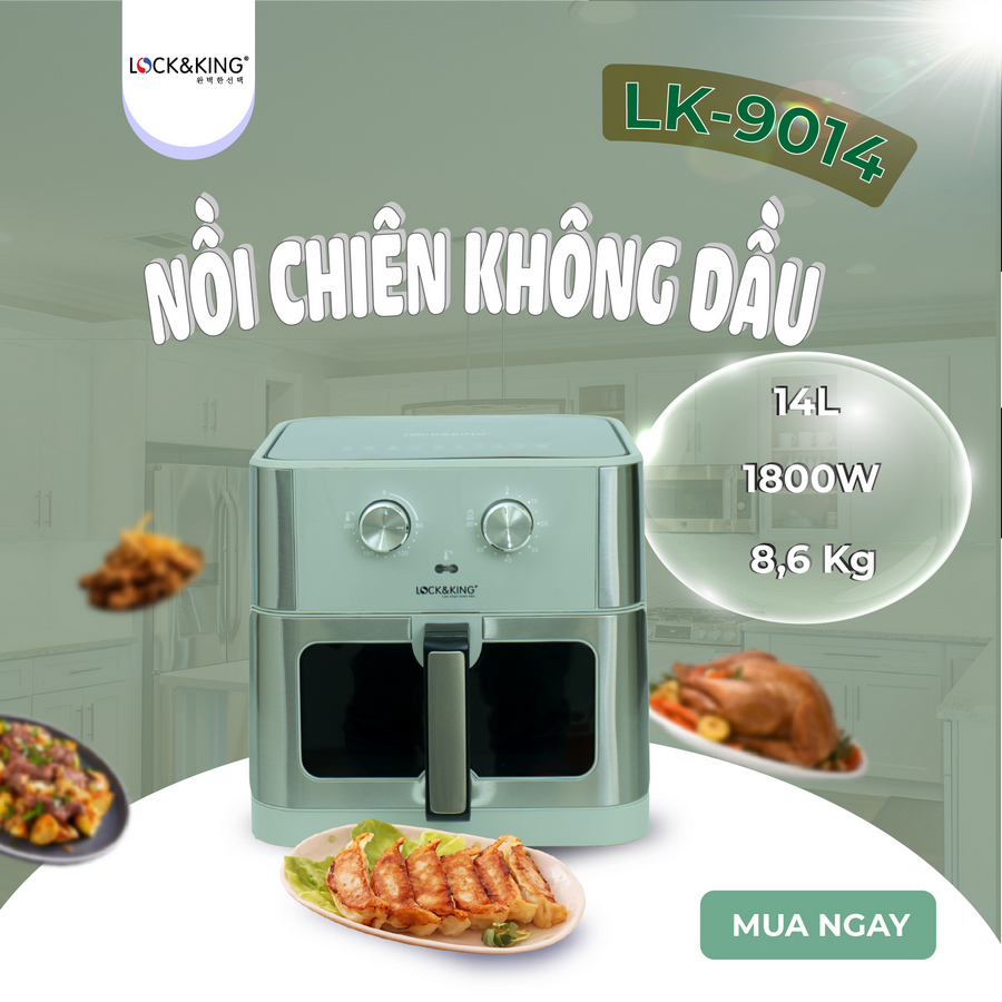 Nồi Chiên Không Dầu Lock&King LK-9014 công suất mạnh mẽ