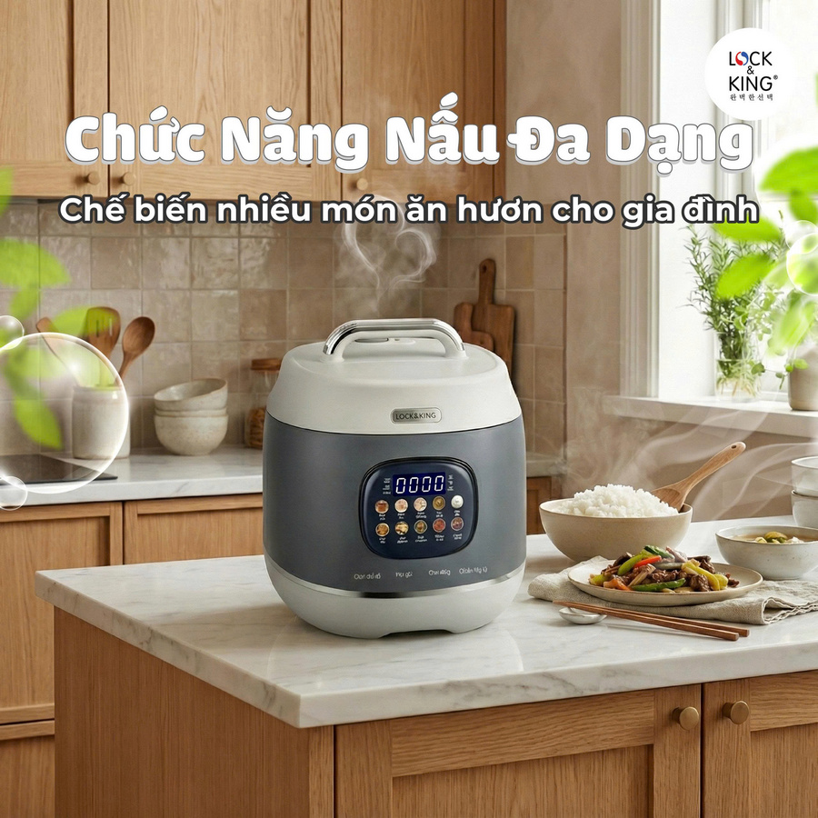 Chức năng nấu ăn đa dạng của nồi áp suất điện Lock&King LK-4160