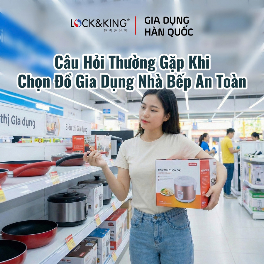 Một số câu hỏi khi chọn đồ gia dụng nhà bếp