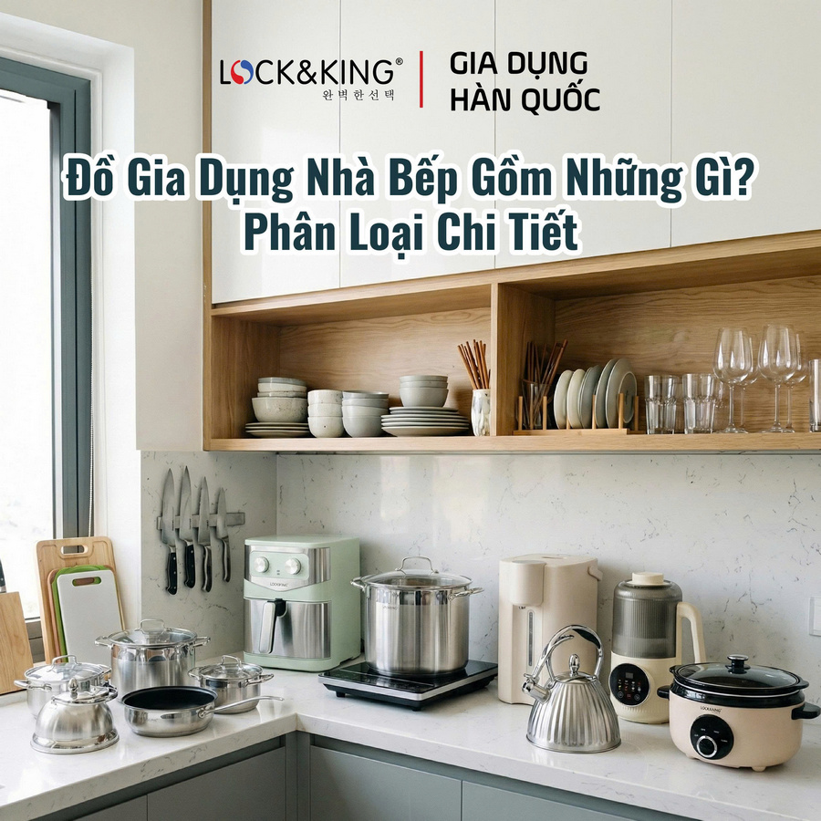 Đồ gia dụng nhà bếp gồm những gì