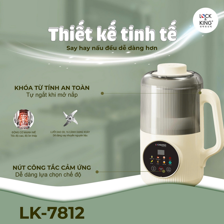 Máy làm sữa hạt Lock&King LK-7812 được thiết kế sang, tiện lợi