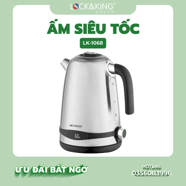 Ấm Siêu Tốc Lock&King LK-1068 – Nhanh, Bền, An Toàn