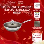 Chảo Sâu Titanium Lock&King LK-2404S
