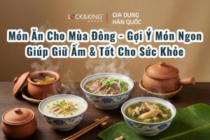 Món Ăn Cho Mùa Đông – Gợi Ý Món Ngon Giúp Giữ Ấm & Tốt Cho Sức Khỏe
