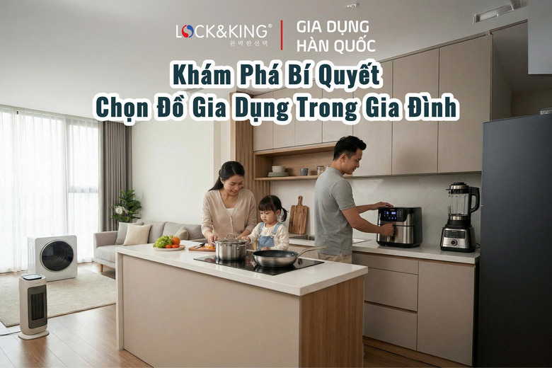 Khám Phá Bí Quyết Chọn Đồ Gia Dụng Trong Gia Đình