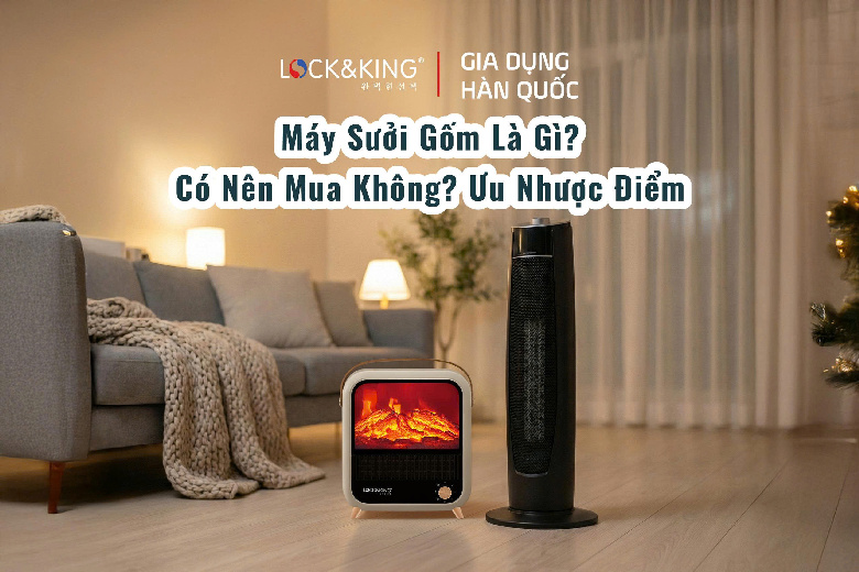 Máy sưởi gốm là gì? Có nên mua không? Ưu nhược điểm