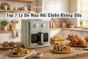 Top 7 Lý Do Mua Nồi Chiên Không Dầu